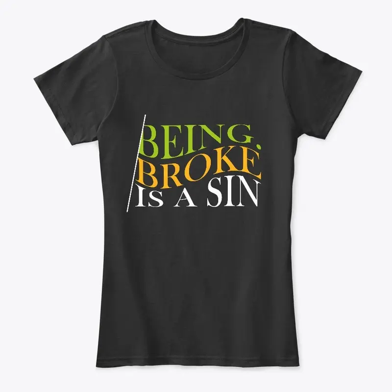 Being Broke Is A Sin