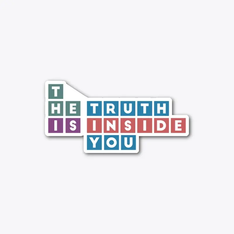 The Truth Is Inside You