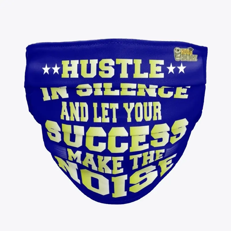 Hustle In Silence And Let Your Success..