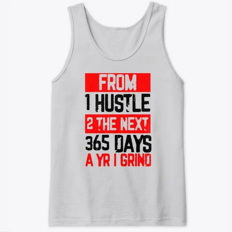 From 1 hustle 2 the next 365 days...